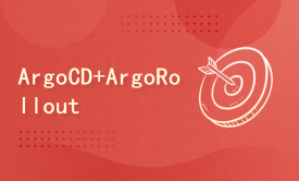 GitOps 革命：学习 ArgoCD 和 ArgoRollout 的 Kubernetes 部署